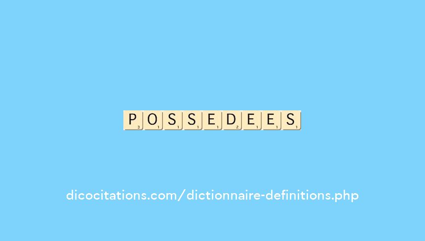 possedees possedees