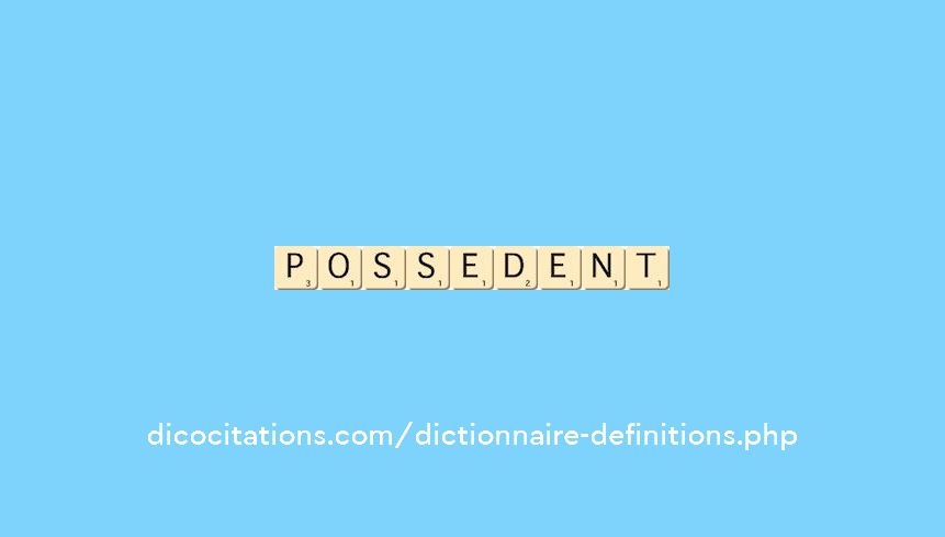 possedent possedent