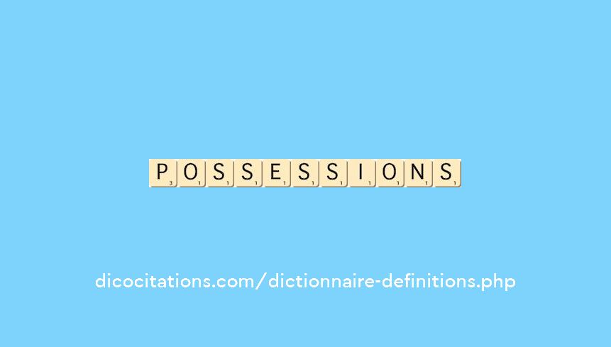 possessions