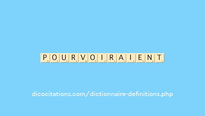 pourvoiraient pourvoiraient