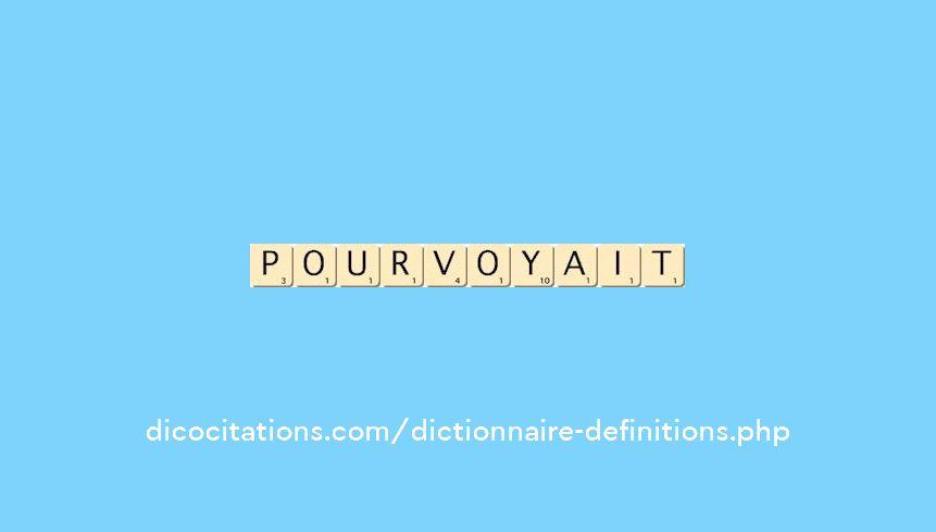 pourvoyait