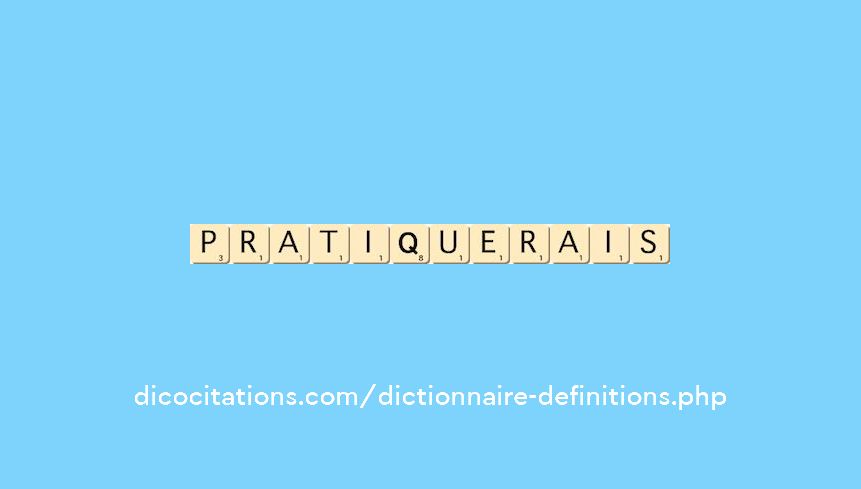pratiquerais pratiquerais