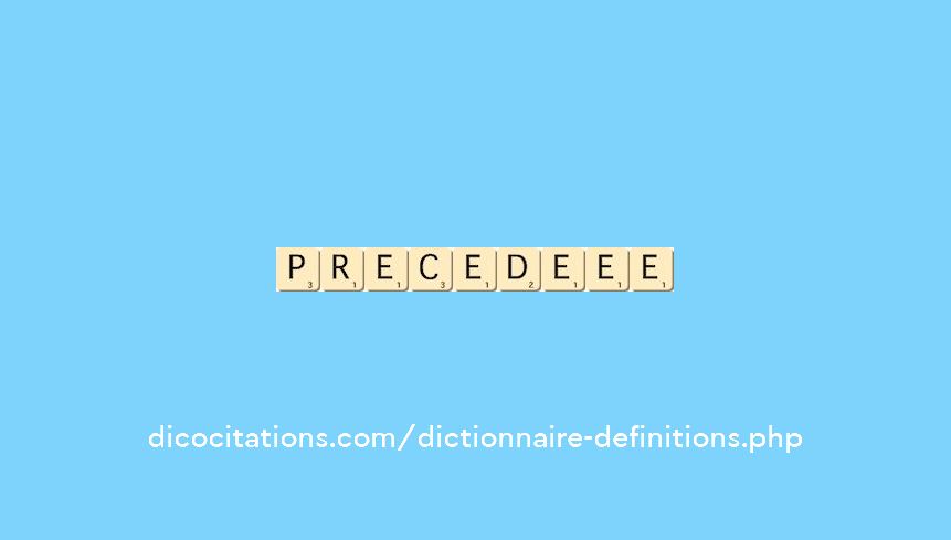 precede--ee
