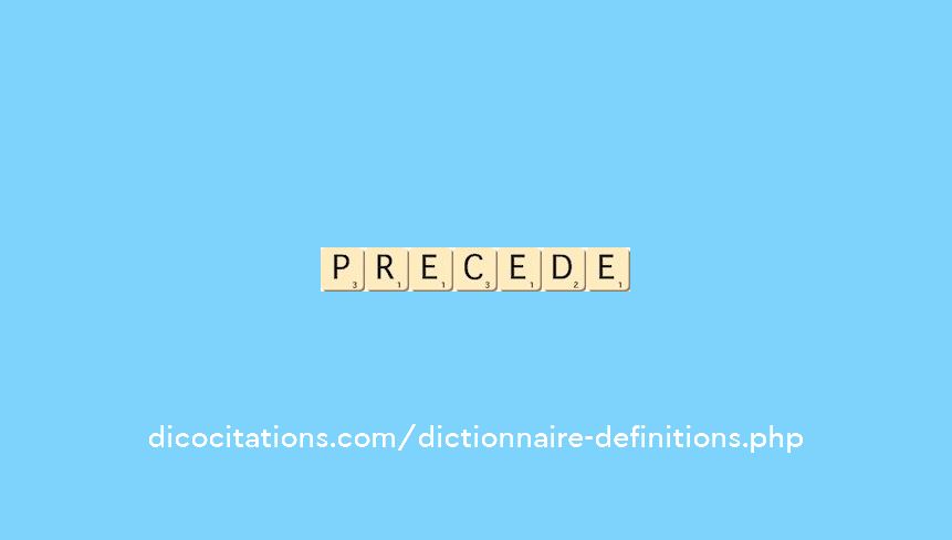precede precede