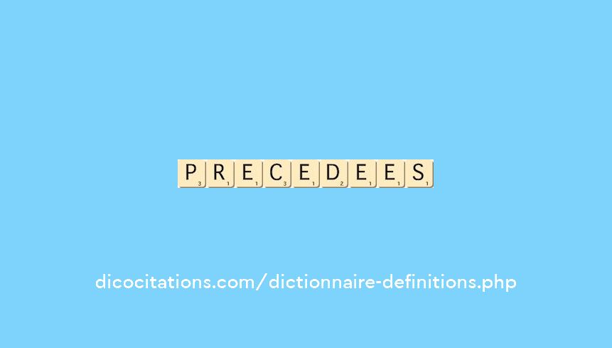 precedees precedees