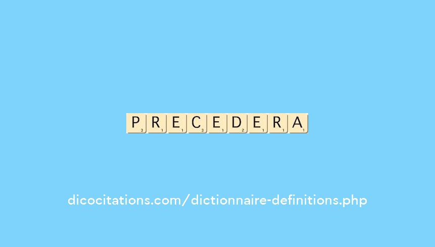 precedera precedera