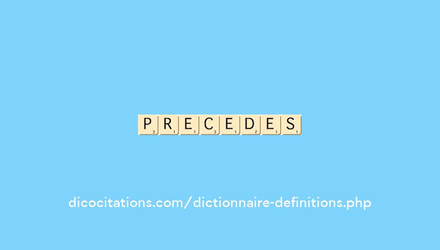 precedes precedes