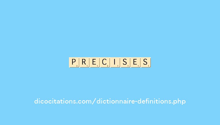 precises precises