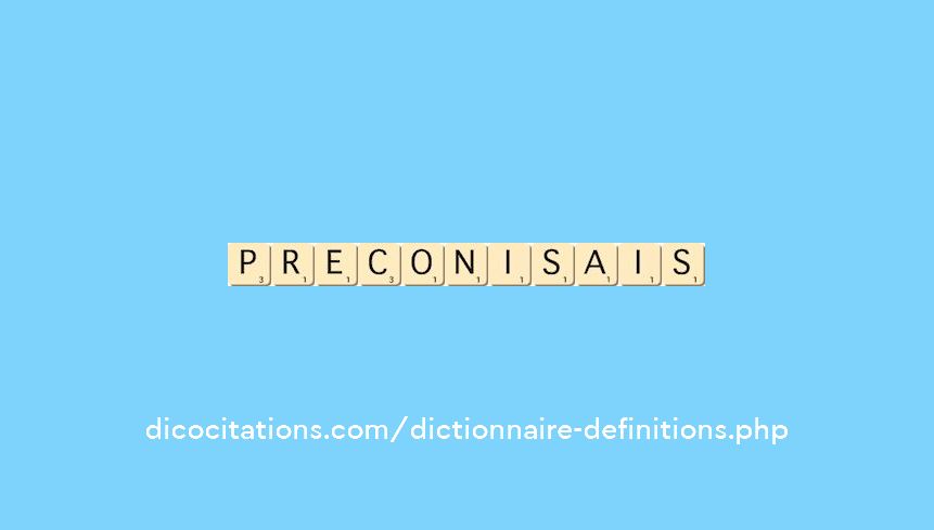 preconisais