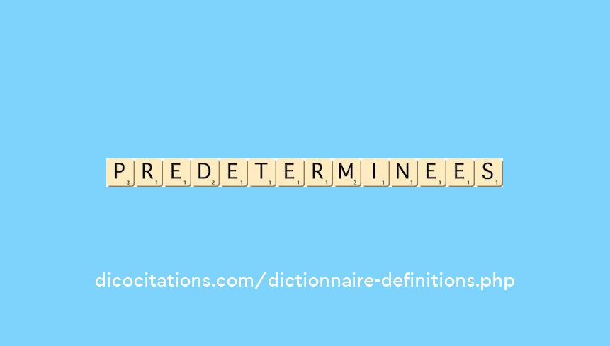 predeterminees