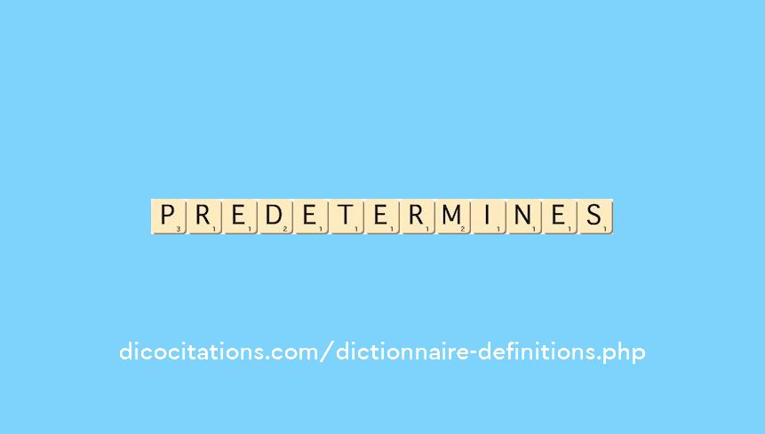 predetermines