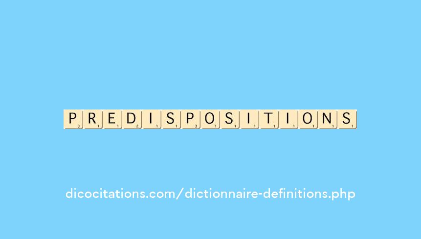 predispositions