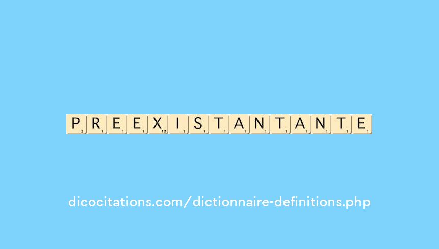 preexistant--ante