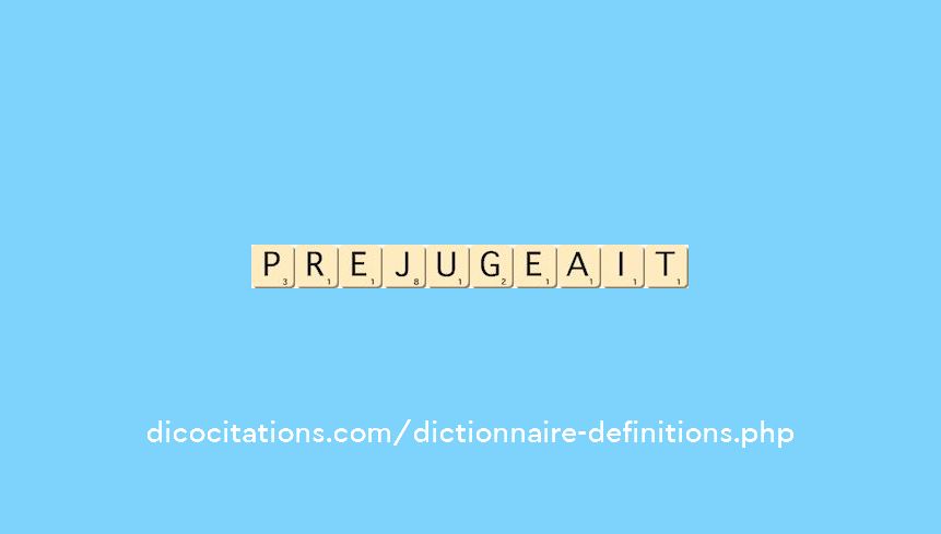 prejugeait prejugeait