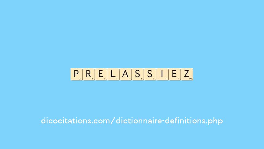prelassiez prelassiez