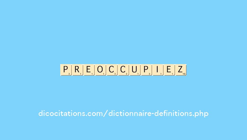 preoccupiez preoccupiez