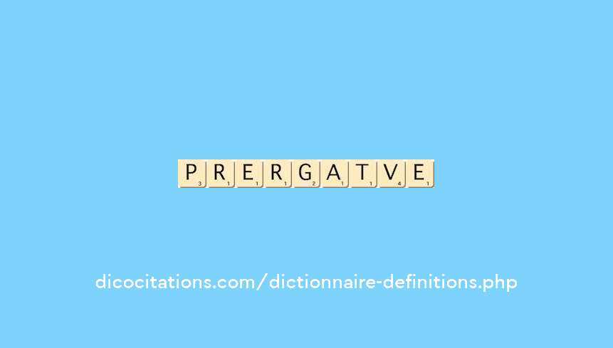 prerogative
