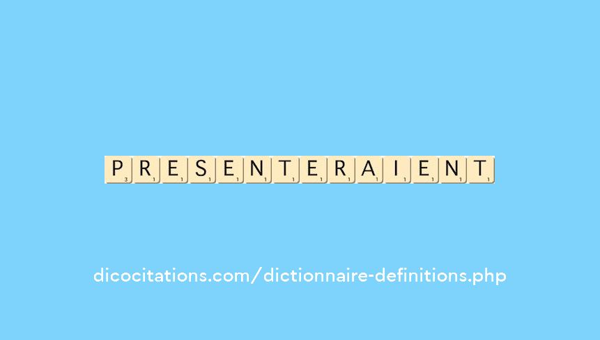 presenteraient