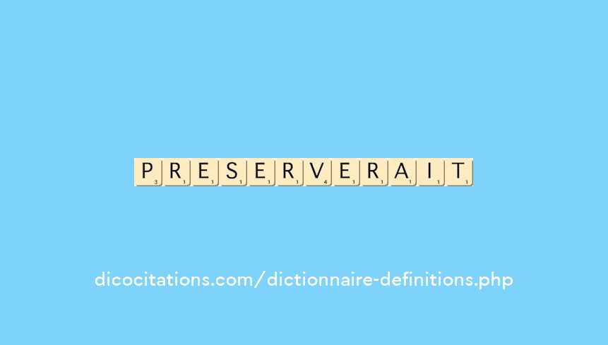 preserverait preserverait