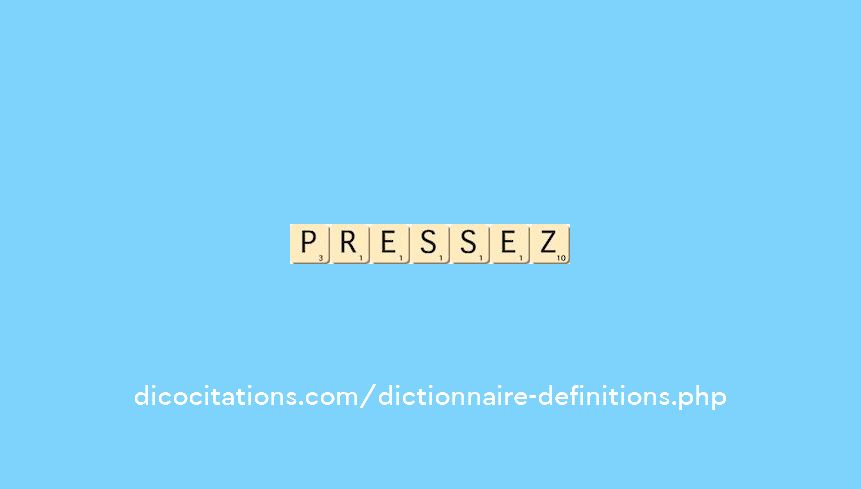 pressez pressez
