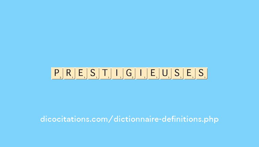 prestigieuses prestigieuses