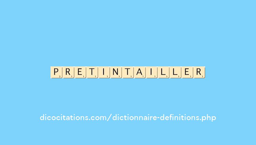 pretintailler