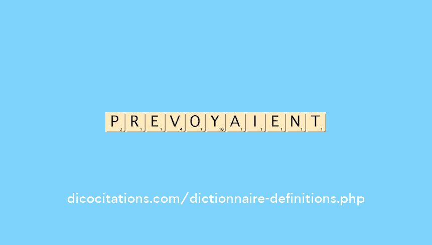 prevoyaient