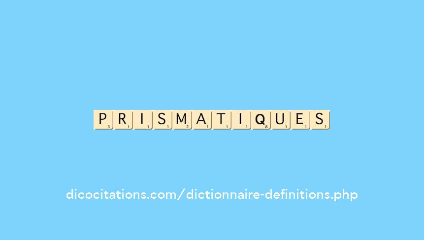 prismatiques