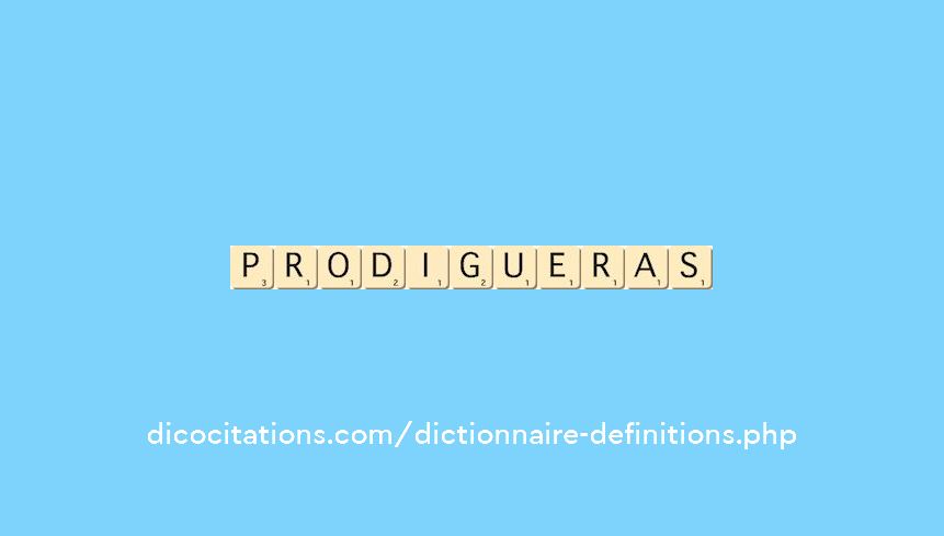 prodigueras prodigueras