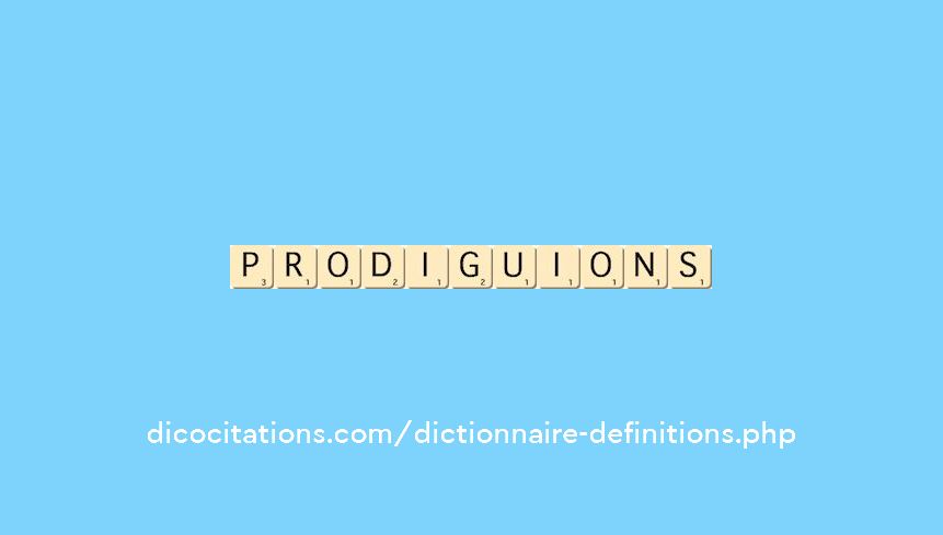 prodiguions