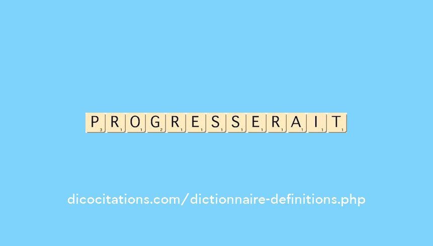 progresserait progresserait