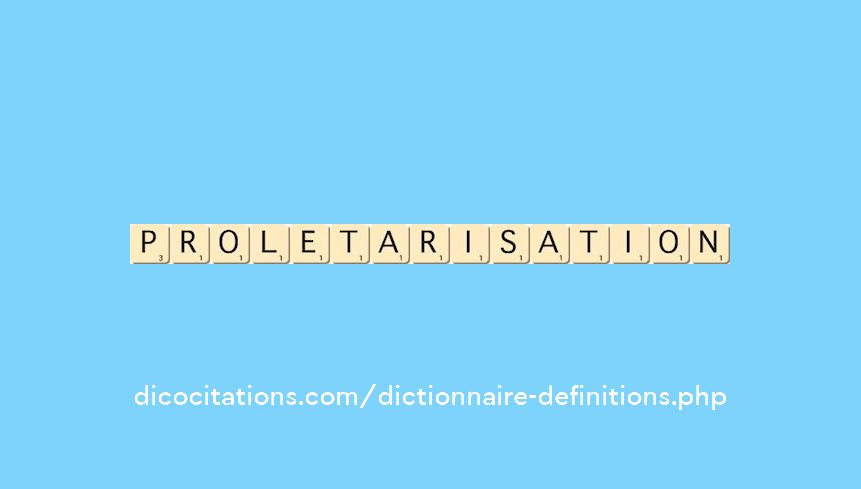 proletarisation proletarisation