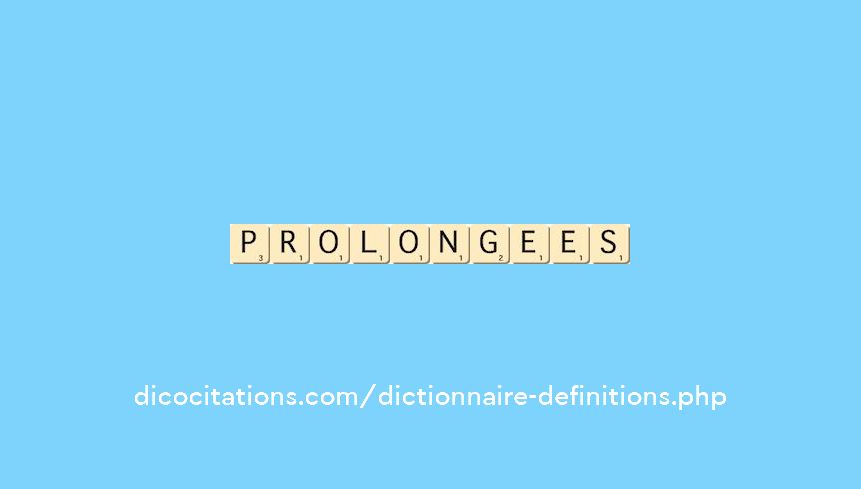 prolongees