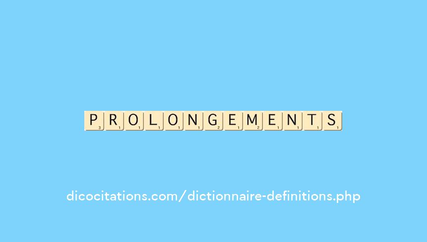 prolongements