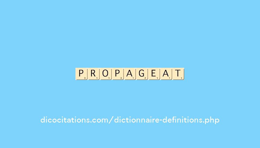 propageat propageat