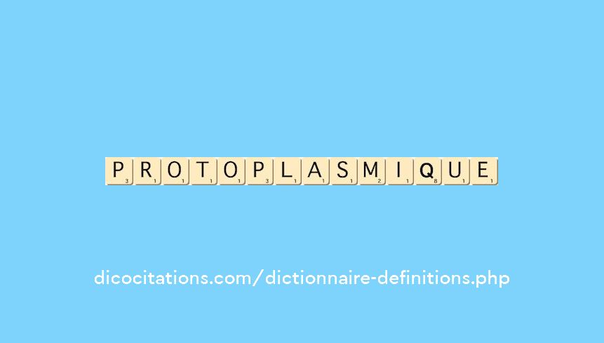 protoplasmique protoplasmique