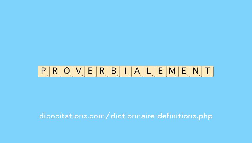 proverbialement