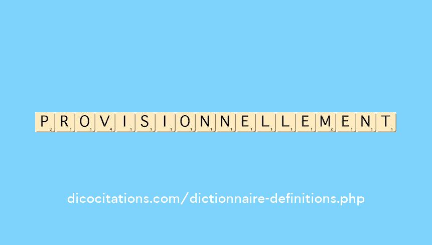 provisionnellement