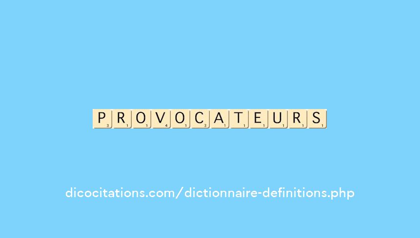 provocateurs