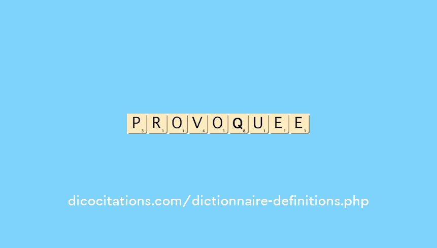provoquee provoquee