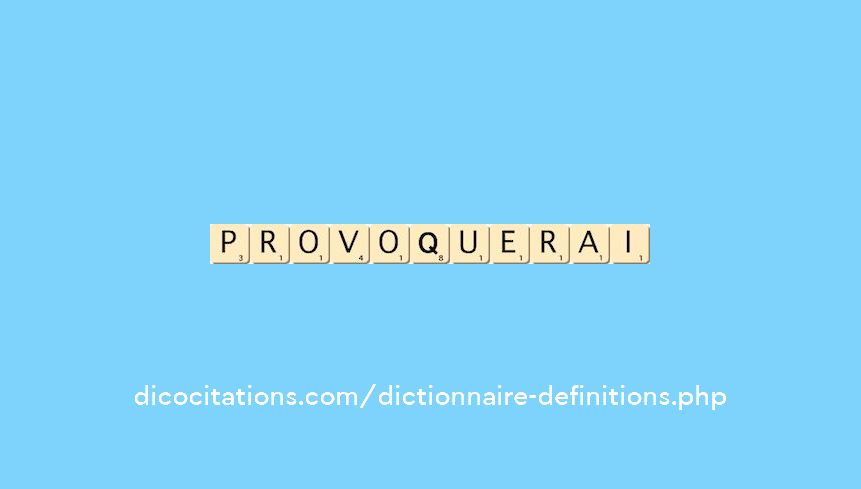 provoquerai provoquerai