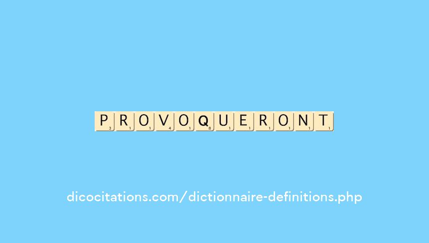 provoqueront provoqueront