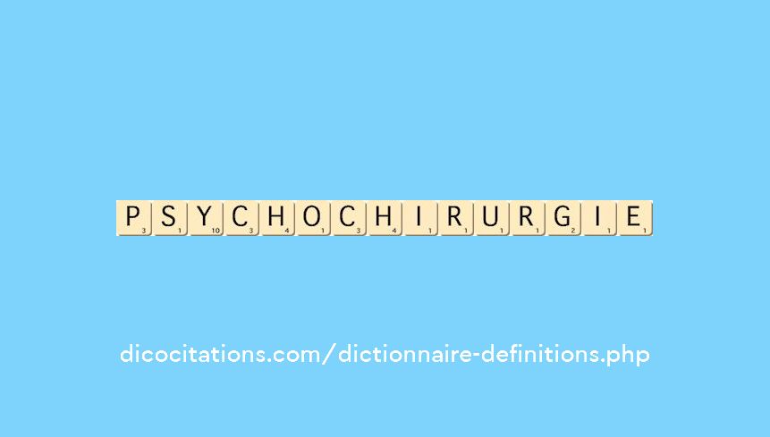 psychochirurgie psychochirurgie