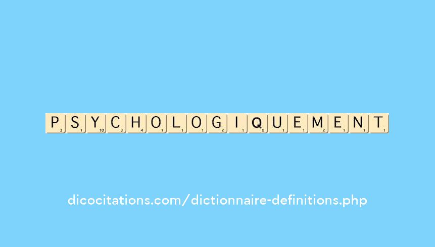 psychologiquement