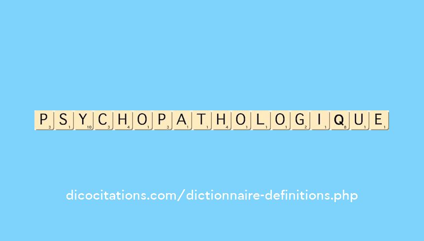 psychopathologique psychopathologique