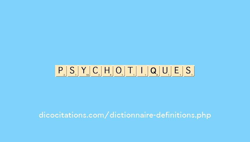 psychotiques