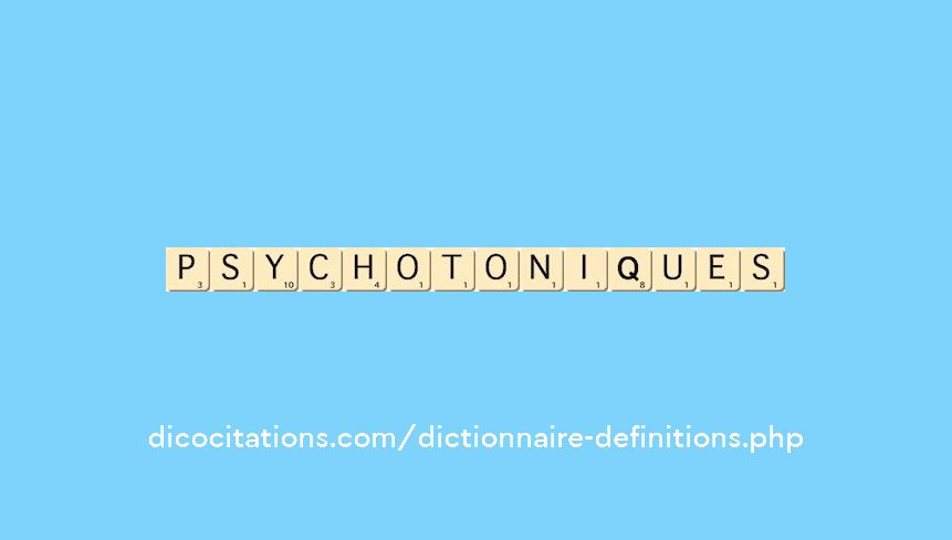 psychotoniques psychotoniques