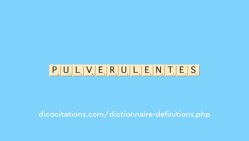 pulverulentes pulverulentes