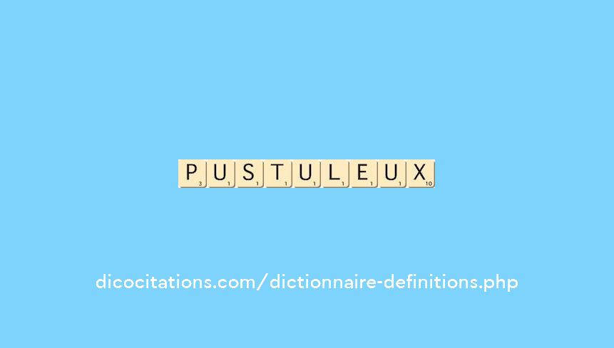 pustuleux pustuleux