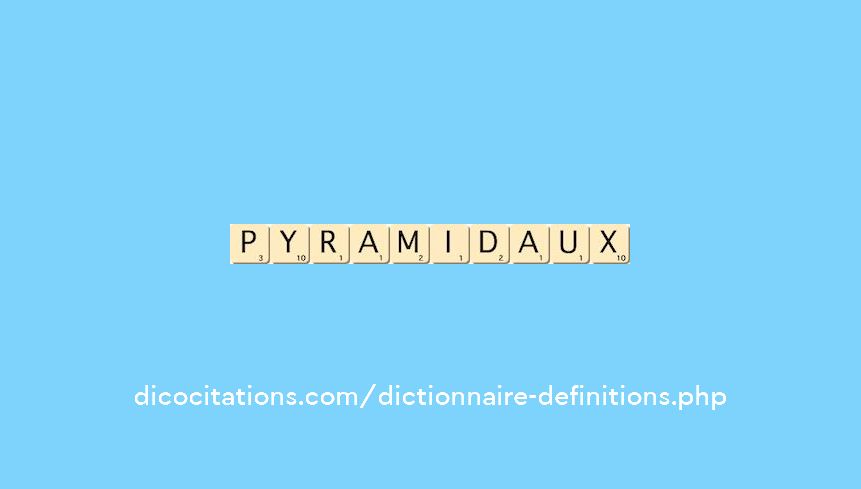 pyramidaux pyramidaux